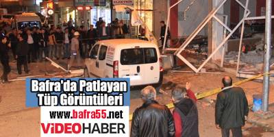 Bafra'da Patlayan Tüp Görüntüleri