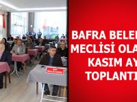 BAFRA BELEDİYE MECLİSİ OLAĞAN KASIM AYI TOPLANTISI