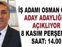 İŞ ADAMI OSMAN GENÇ ADAY ADAYLIĞINI AÇIKLIYOR