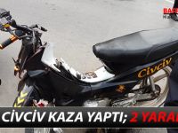 Sarı Civciv Kaza Yaptı; 2 Yaralı