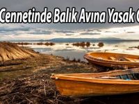 Kuş Cennetinde Balık Avına Yasak Geliyor