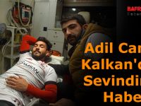 Adil Caner Kalkan'dan Sevindirici Haber