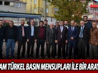 KAYMAKAM TÜRKEL BASIN MENSUPLARI İLE BİR ARAYA GELDİ