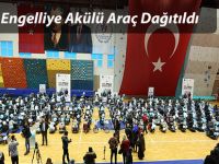 255 Engelliye Akülü Araç Dağıtıldı