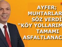 RECEP AYFER MUHTARLARLA BULUŞTU