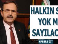 SAMSUN'DA HALKIN SESİ YOK MU SAYILACAK