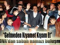 TÜGVA;"Gelmeden Kıyamet Kıyam Et"