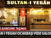 SULTAN-I YEGAH OCAKBAŞI PİDE SALONU YENİ ADRESİNE TAŞINDI
