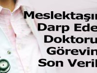 Meslektaşını Darp Eden Doktorun Görevine Son Verildi