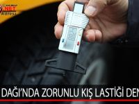 BOLU DAĞI’NDA ZORUNLU KIŞ LASTİĞİ DENETİMİ