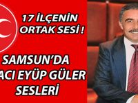 MHP SAMSUN'DA HACI EYÜP GÜLER İLE HEDEFE VARACAK