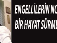 ENGELLİLERİN NORMAL BİR HAYAT SÜRMELERİ...