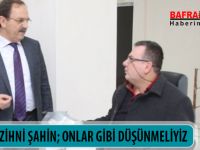 BAŞKAN ZİHNİ ŞAHİN; ONLAR GİBİ DÜŞÜNMELİYİZ