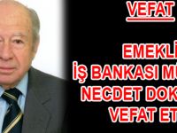 Eski İş Bankası Müdürü Necdet Doksatlı Vefat Etti