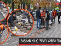 BAŞKAN KILIÇ ‘’SEVGİ VARSA ENGEL YOK’’