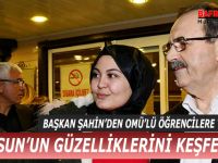 BAŞKAN ŞAHİN ''SAMSUN'UN GÜZELLİKLERİNİ KEŞFEDİN''