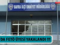 BAFRA’DA FETÖ ÜYESİ YAKALANDI !!!