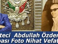 Gazeteci Abdullah Özdemir'in Babası Foto Nihat Vefat Etti