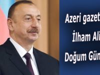 Azerbaycanlı  gazeteciden İlham Aliyev'e Doğum Günü Mesajı