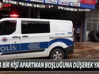 BAFRA’DA BİR KİŞİ APARTMAN BOŞLUĞUNA DÜŞEREK YARALANDI