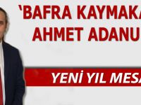 BAFRA KAYMAKAMI AHMET ADANUR “YENİ YIL” MESAJI