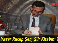 Şair – Yazar Recep Şen, Şiir Kitabını Tanıttı