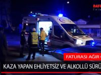 KAZA YAPAN EHLİYETSİZ VE ALKOLLÜ SÜRÜCÜNÜN FATURASI AĞIR OLDU !!!