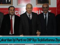 Mehmet Çakar’dan İyi Parti ve CHP İlçe Teşkilatlarına Ziyaret