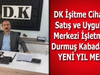 DK İşitme Cihazları Satış ve Uygulama Merkezi İşletmecisi Kabadayı'nın yeni yıl mesajı