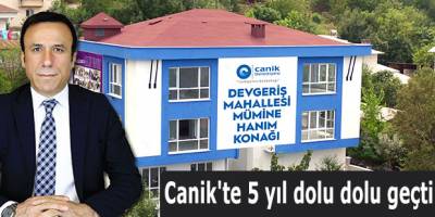 Canik'te 5 yıl dolu dolu geçti