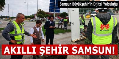 AKILLI ŞEHİR SAMSUN!