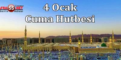 4 Ocak 2019 Cuma Hutbesi