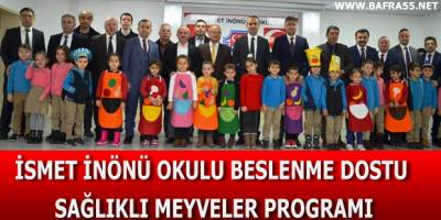İSMET İNÖNÜ OKULU BESLENME DOSTU SAĞLIKLI MEYVELER PROGRAMI