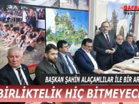 BAŞKAN ŞAHİN ALAÇAMLILAR İLE BİR ARAYA GELDİ