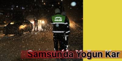 Samsun'da Yoğun Kar Yağışı
