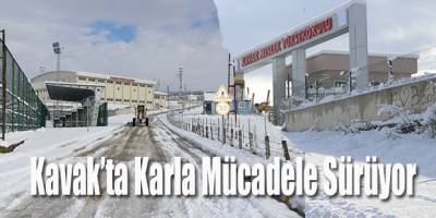 Kavak’ta Karla Mücadele Sürüyor
