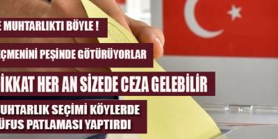 Her Şey Muhtar Olabilmek İçin
