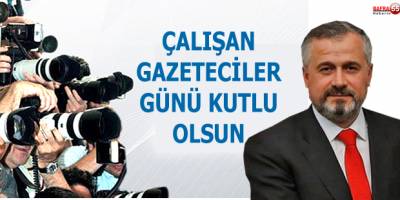 BAŞKAN KILIÇ'TAN 10 OCAK ÇALIŞAN GAZETECİLER GÜNÜ MESAJI