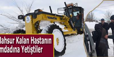 Karda Mahsur Kalan Hastanın İmdadına Yetiştiler