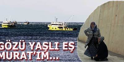 Kayıp Balıkçının Gözü Yaşlı Eşi Yürekleri Dağladı