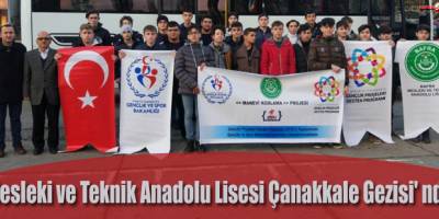 Mesleki ve Teknik Anadolu Lisesi Çanakkale Gezisi'nde