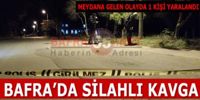 MEYDANA GELEN SİLAHLI KAVGADA 1 KİŞİ YARALANDI !!!