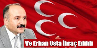 Samsun milletvekili Erhan Usta MHP'den ihraç edildi