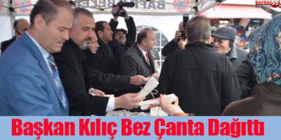 Bafra Belediye Başkanı Kılıç Pazaryeri'nde Bez Çanta Dağıttı