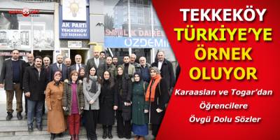 Tekkeköy Türkiye’ye Örnek Oluyor