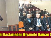Özel Hastaneden Diyanete Kanser Semineri