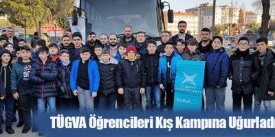 TÜGVA Öğrencileri Kış Kampına Uğurladı