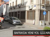 BAFRA’DA YENİ YOL GÜZARGAHLARI