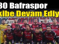 1930 Bafraspor Takibe Devam Ediyor