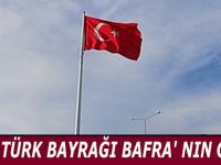 DEV TÜRK BAYRAĞI BAFRA' NIN GURURU